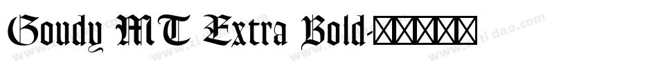 Goudy MT Extra Bold字体转换